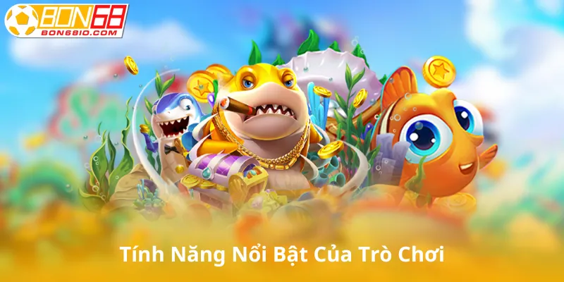 Tính năng nổi bật của trò chơi bắn cá thần rồng