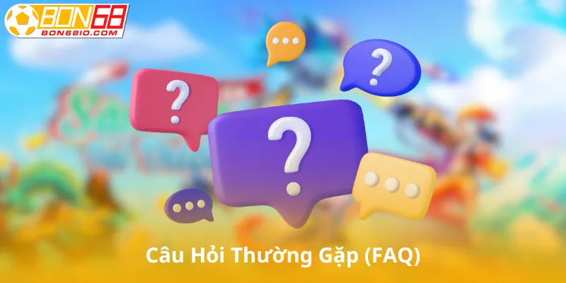 Câu hỏi thường gặp (FAQ)