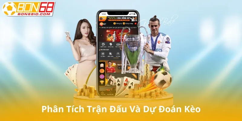 Phân Tích Trận Đấu Và Dự Đoán Kèo