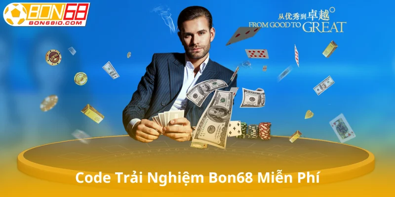 Code trải nghiệm Bon68 miễn phí