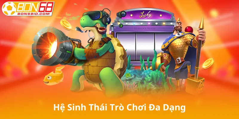Hệ Sinh Thái Trò Chơi Đa Dạng