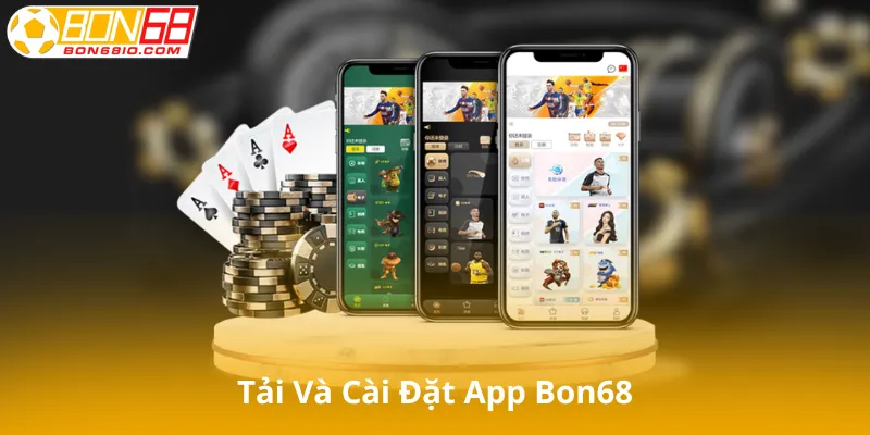 Tải và cài đặt App Bon68