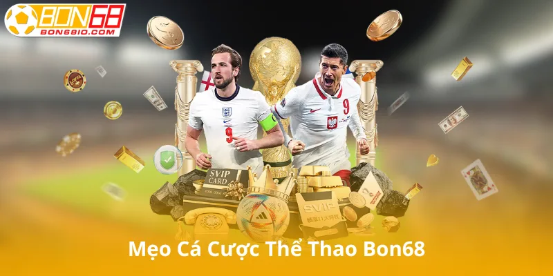 Mẹo Cá cược Thể thao Bon68