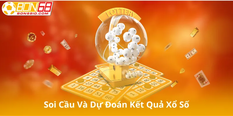 Soi Cầu Và Dự Đoán Kết Quả Xổ Số