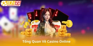 Giới Thiệu Tổng Quan Về Casino Online