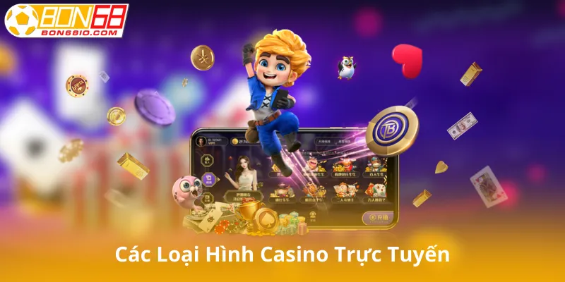 Các Loại Hình Casino Trực Tuyến Phổ Biến