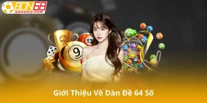 Giới Thiệu Về Dàn Đề 64 Số