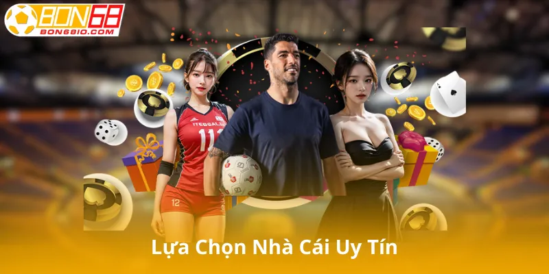 Lựa Chọn Nhà Cái Uy Tín Cho Người Mới Chơi