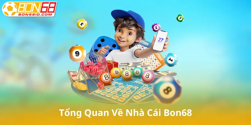 Tổng Quan Về Nhà Cái Bon68