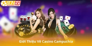 Giới Thiệu Về Casino Campuchia