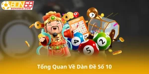 Giới Thiệu Tổng Quan Về Dàn Đề Số 10
