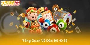 Giới Thiệu Tổng Quan Về Dàn Đề 40 Số