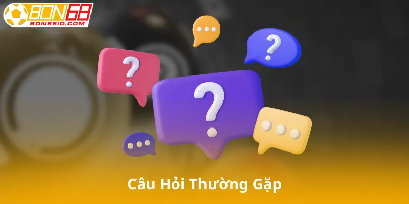 Câu Hỏi Thường Gặp