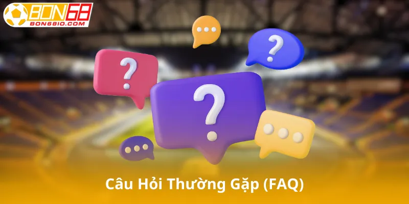 Câu Hỏi Thường Gặp (FAQ)
