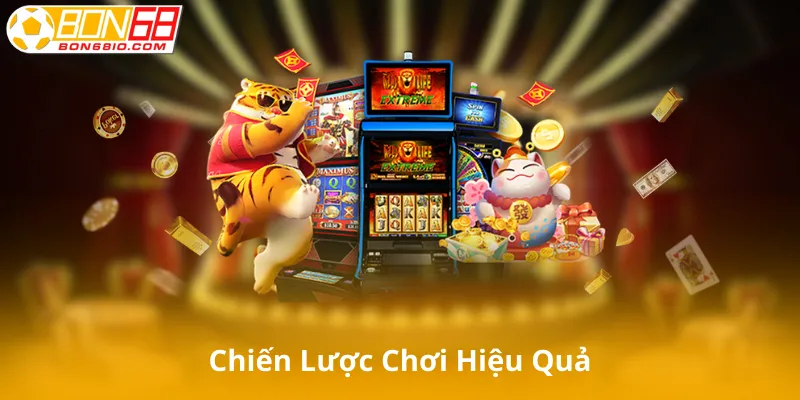 Chiến Lược Chơi Nổ Hũ Hiệu Quả